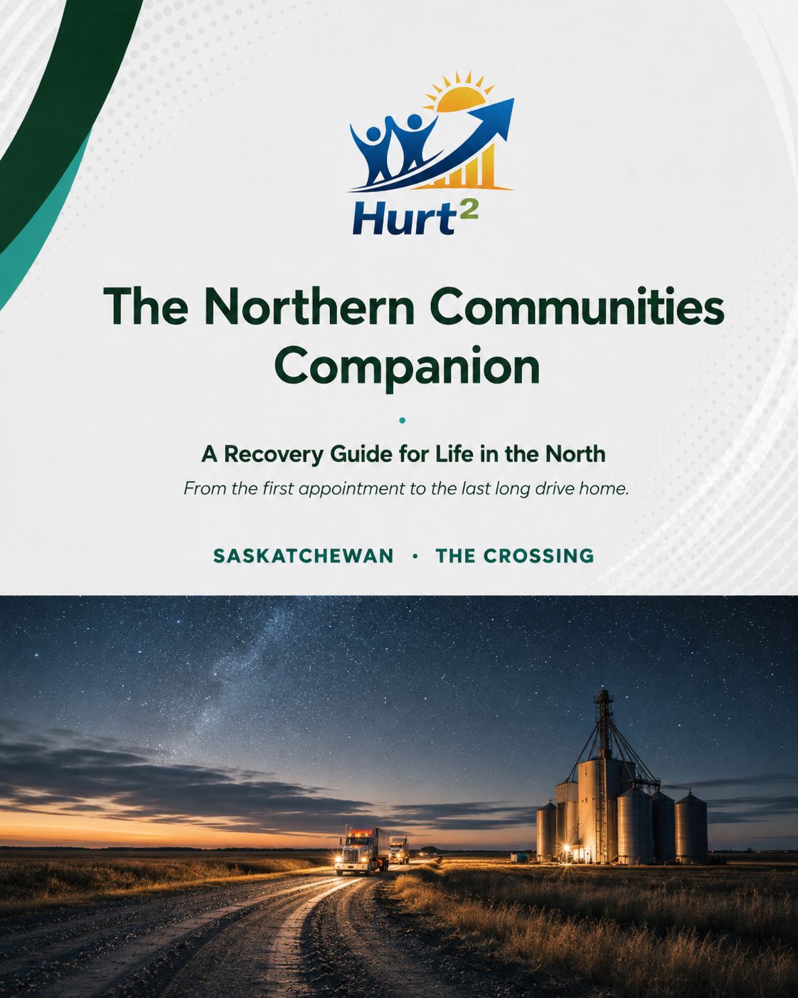 Cover of the Saskatchewan Northern Companion Guide by Hurt Square, The Crossing edition, a fillable medical travel log for northern Saskatchewan workplace injury claims.