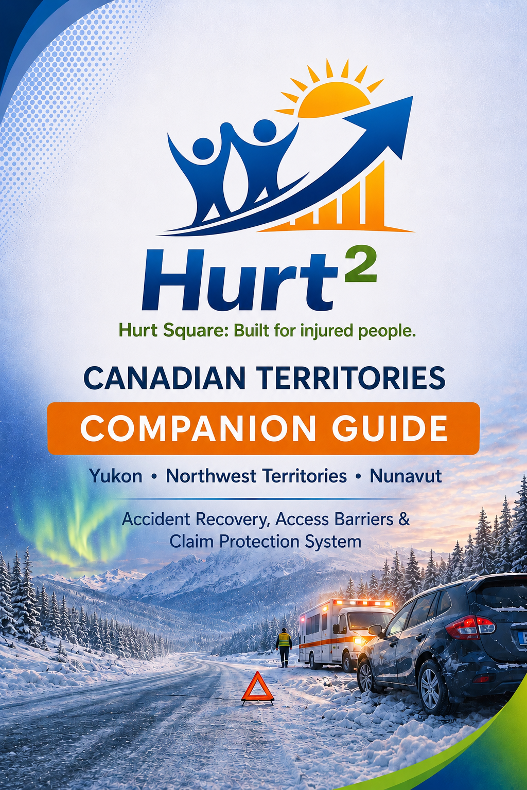 Cover of the Territories MVA Companion Guide by Hurt Square, a fillable car accident claim and recovery guide for Yukon, NWT and Nunavut.