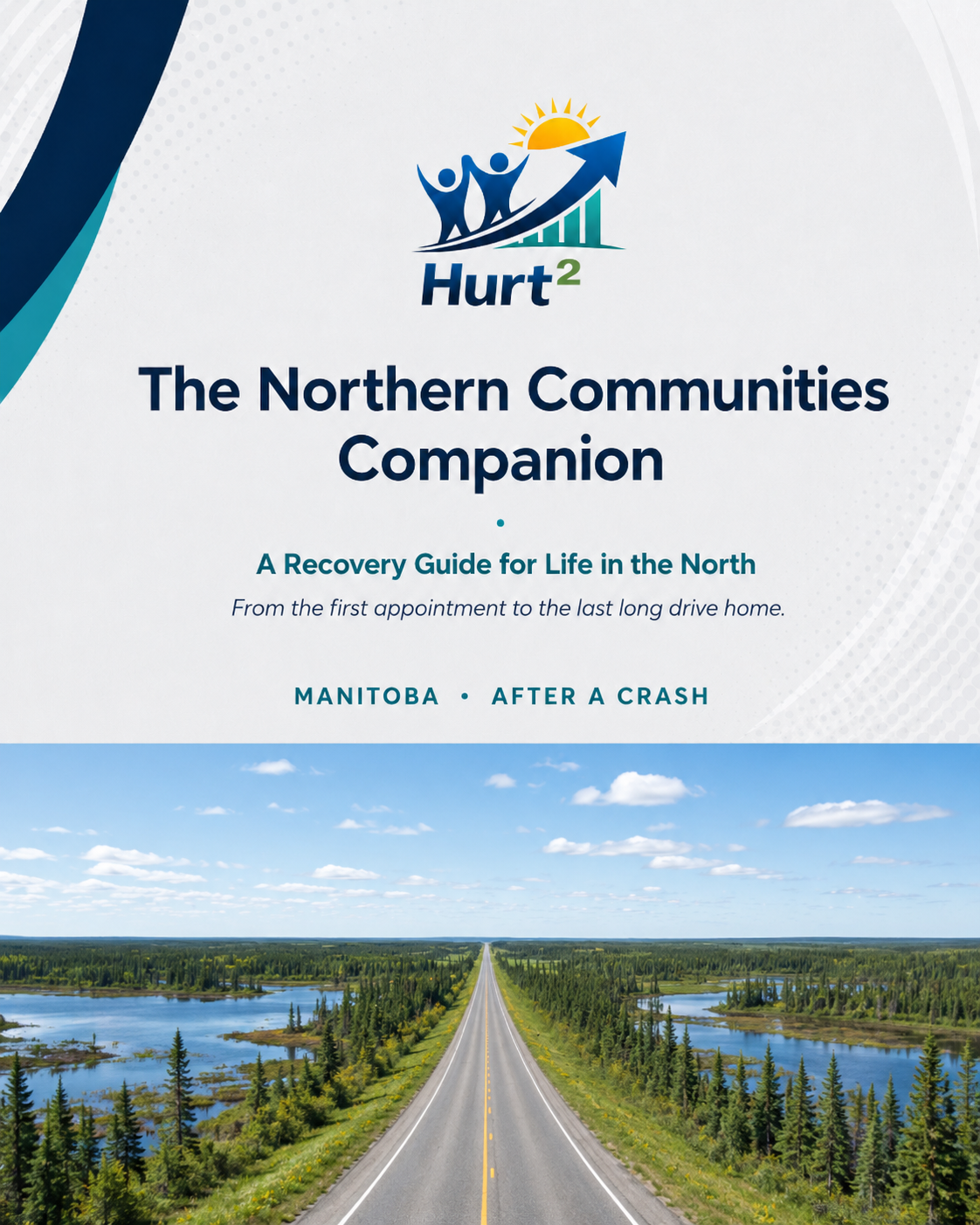 Cover of the Manitoba Northern Companion Guide by Hurt Square, After a Crash edition, a fillable medical travel log for northern Manitoba car accident claims.