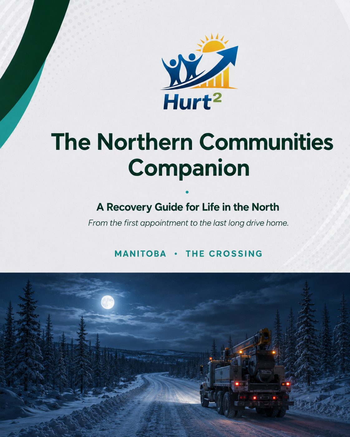 Cover of the Manitoba Northern Companion Guide by Hurt Square, The Crossing edition, a fillable medical travel log for northern Manitoba workplace injury claims.