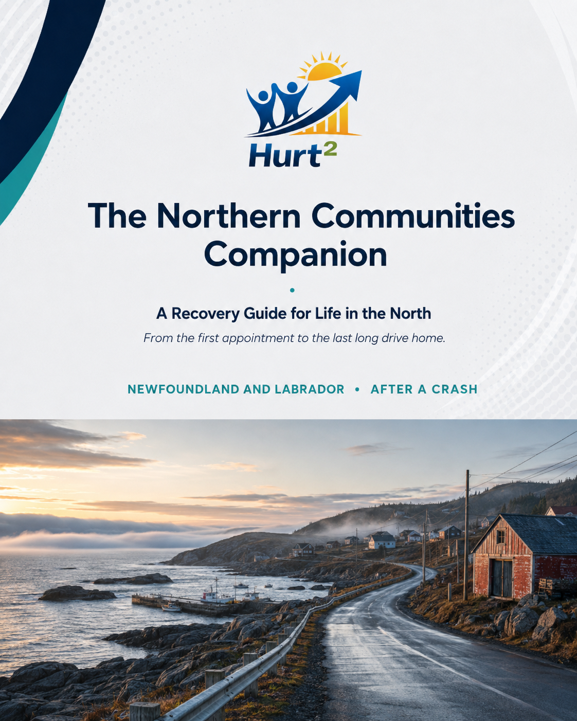 Cover of the Newfoundland and Labrador Northern Companion Guide by Hurt Square, After a Crash edition, a fillable medical travel log for northern car accident claims.