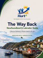 Cover of the Newfoundland and Labrador Workplace Injury Companion Guide by Hurt Square, a fillable WorkplaceNL claim and recovery guide.